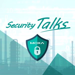 Moxa Security talks